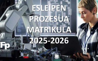 2025-2026 Plazen esleipen eta matrikulazio prozesua