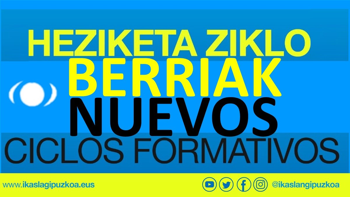 Heziketa Ziklo berriak Heziketa Ziklo berriak