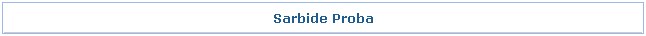 sarbide proba