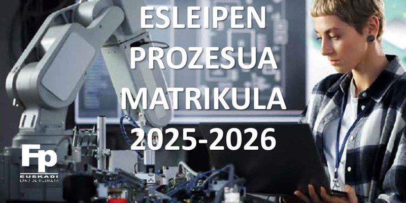 Esleipen eta matrikula prozesua Lanbide Heziketan (uztaila 2025)